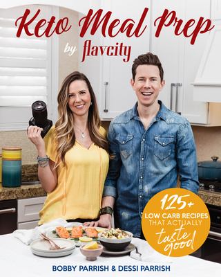 Keto Meal Prep by FlavCity : 125+ Low Carb Recipes That Actually Taste Good (Keto Diet Recipes, Allergy Friendly Cooking)