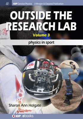 Outside the Research Lab, Volume 3 : Physics in Sport