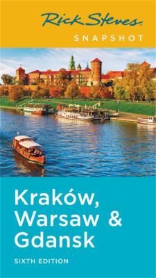 Rick Steves Snapshot Kraków, Warsaw and Gdansk