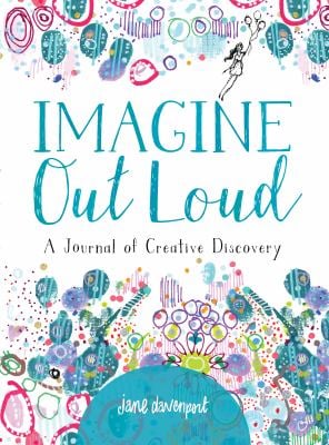 Imagine Out Loud : A Journal of Creative Discovery