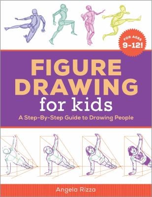 Figure Drawing for Kids : A Step-By-Step Guide to Drawing People