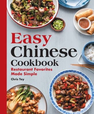 Easy Chinese Cookbook : Restaurant Favorites Made Simple