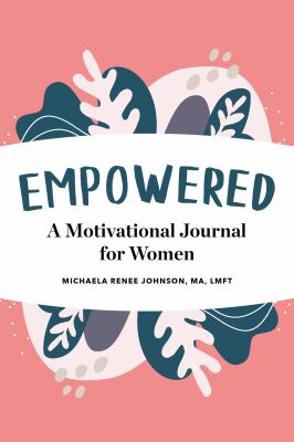 Empowered : A Motivational Journal for Women