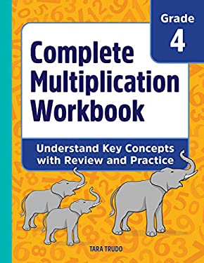 Complete Multiplication Workbook : Understand Key Concepts with Review and Practice