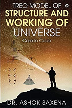 Treo Model of Structure and Working of Universe : Cosmic Code