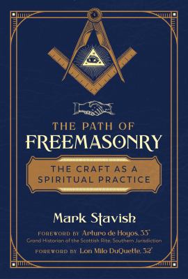 The Path of Freemasonry : The Craft As a Spiritual Practice