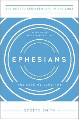 Ephesians : The Love We Long For