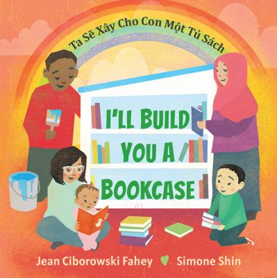 I'll Build You a Bookcase : Vietnamese Bilingual Edition