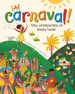 ¡Al Carnaval! : Una Celebración en Santa Lucia