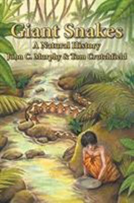 Giant Snakes : A Natural History