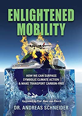 Enlightened Mobility : How We Can Surpass Symbolic Climate Action & Make Transport Carbon-Free
