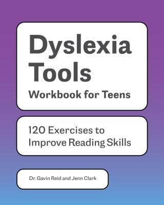Dyslexia Tools Workbook for Teens : 120 Exercises to Improve Reading Skills