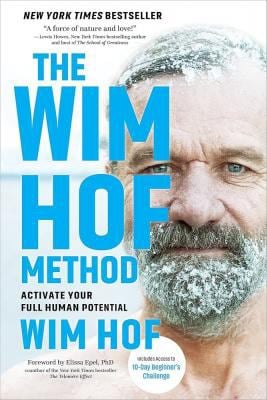 The Wim Hof Method : Activate Your Full Human Potential