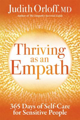Thriving As an Empath : 365 Days of Self-Care for Sensitive People