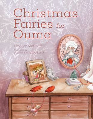 Christmas Fairies for Ouma : A Magical Holiday Tale of Love and Hope