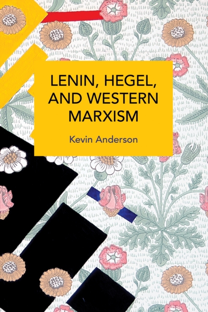 Lenin, Hegel, and Western Marxism : A Critical Study