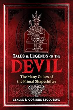 Tales and Legends of the Devil : The Many Guises of the Primal Shapeshifter
