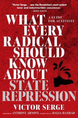 What Every Radical Should Know about State Repression : A Guide for Activists
