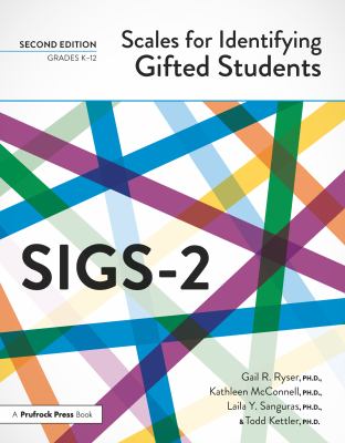 Scales for Identifying Gifted Students - Second Edition (SIGS-2) : Examiner's Manual
