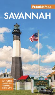 Fodor's Infocus Savannah : With Hilton Head and the Lowcountry