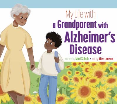 My Life with a Grandparent with Alzheimers Disease