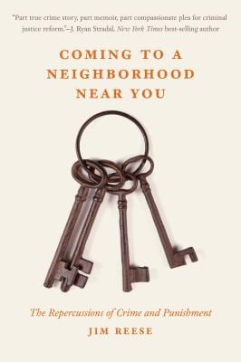 Coming to a Neighborhood near You : The Repercussions of Crime and Punishment
