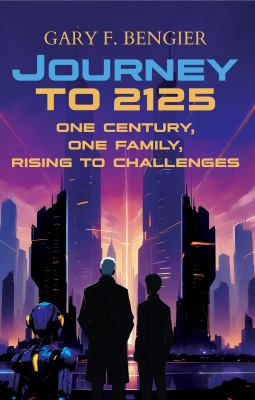Journey To 2125 : One Century, One Family, Rising to Challenges