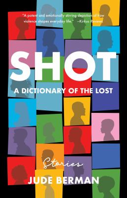 Shot : A Dictionary of the Lost