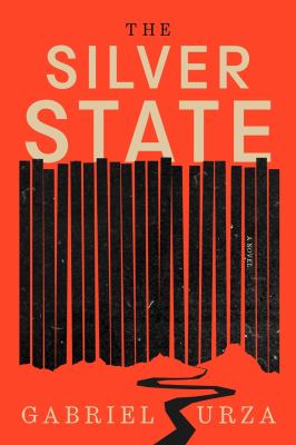 The Silver State : A Novel