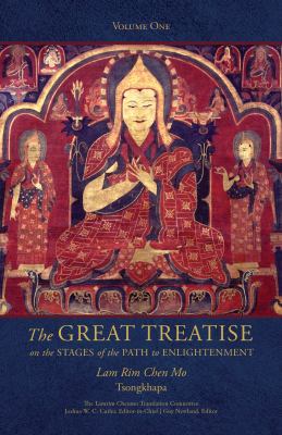 The Great Treatise on the Stages of the Path to Enlightenment (Volume 1)