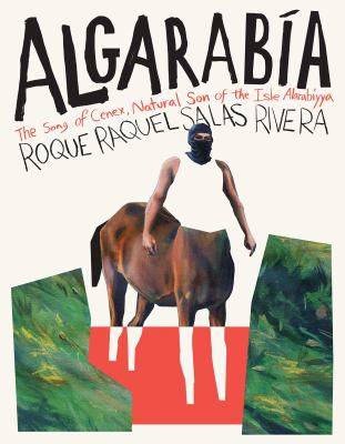 Algarabía : The Song of Cenex, Natural Son of the Isle Alarabíyya / la Canción de Cenex, Hijo Natural de la Ínsula Alarabíyya