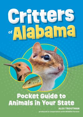 Critters of Alabama : Pocket Guide to Animals in Your State