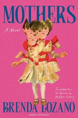 Mothers : A Novel