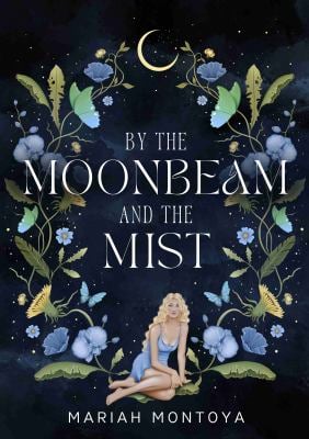 By the Moonbeam and the Mist