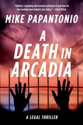 A Death in Arcadia : A Legal Thriller