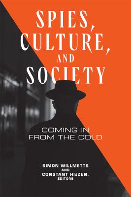 Spies, Culture, and Society : Coming in from the Cold
