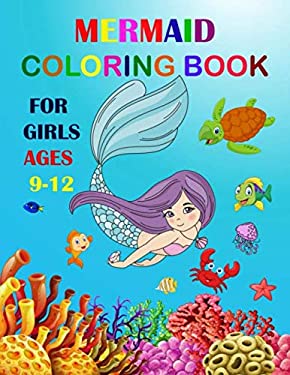 Mermaid Coloring Book for Girls Ages 9-12 : Cute Unique Coloring Pages Large Format for Special Childrens to Enjoy