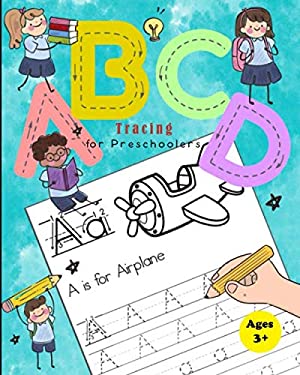 ABCD Tracing Book for Preschoolers : Practice Workbook for Tracing Numbers and Letters for Kindergarten and Preschool Kids Learning to Write and Count