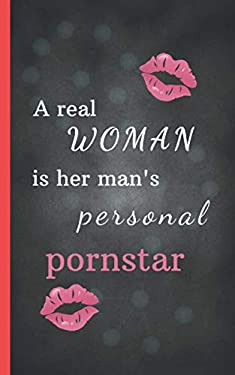 A Real Woman Is Her Man's Personal Pornstar : 20 Love and Sex Coupons for HIM, the Best Idea for a Sexy Gift As a Couple / for Your Boyfriend or Husba