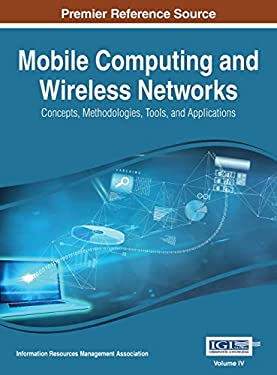 Mobile Computing and Wireless Networks : Concepts, Methodologies, Tools, and Applications, VOL 4