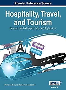 Hospitality, Travel, and Tourism : Concepts, Methodologies, Tools, and Applications, Vol 3