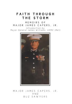Faith Through the Storm : Memoirs of Major James Capers, Jr