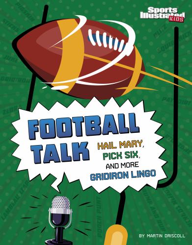 Football Talk : Hail Mary, Pick Six, and More Gridiron Lingo