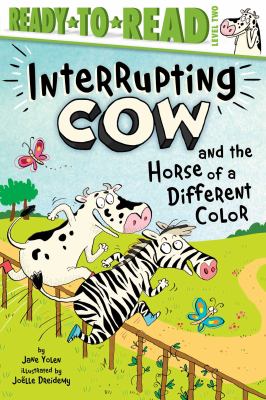 Interrupting Cow and the Horse of a Different Color : Ready-To-Read Level 2
