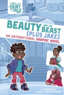 Beauty and the Beast (Plus Jake) : An Untraditional Graphic Novel