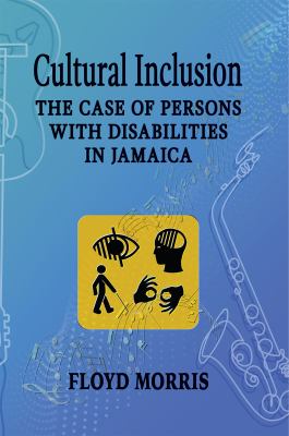 Cultural Inclusion : The Case of Persons with Disabilities in Jamaica