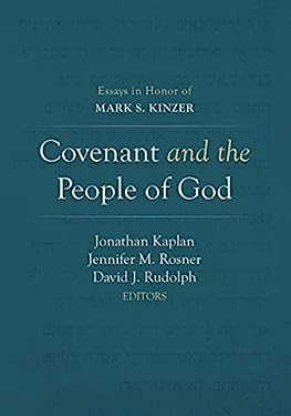 Covenant and the People of God : Essays in Honor of Mark S. Kinzer