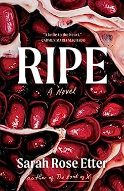 Ripe : A Novel