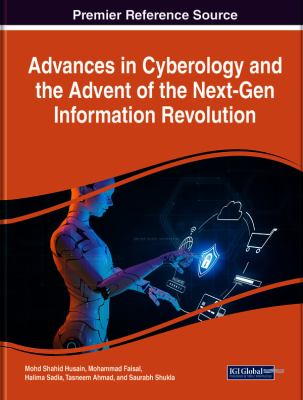 Advances in Cyberology and the Advent of the Next-Gen Information Revolution