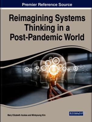 Reimagining Systems Thinking in a Post-pandemic World